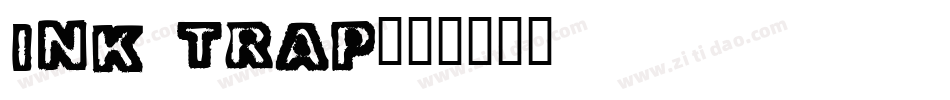 Ink trap字体转换